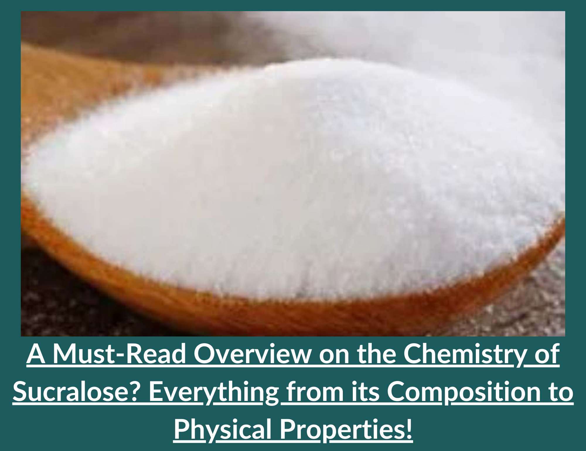 Sucralose Composition and Physical Properties