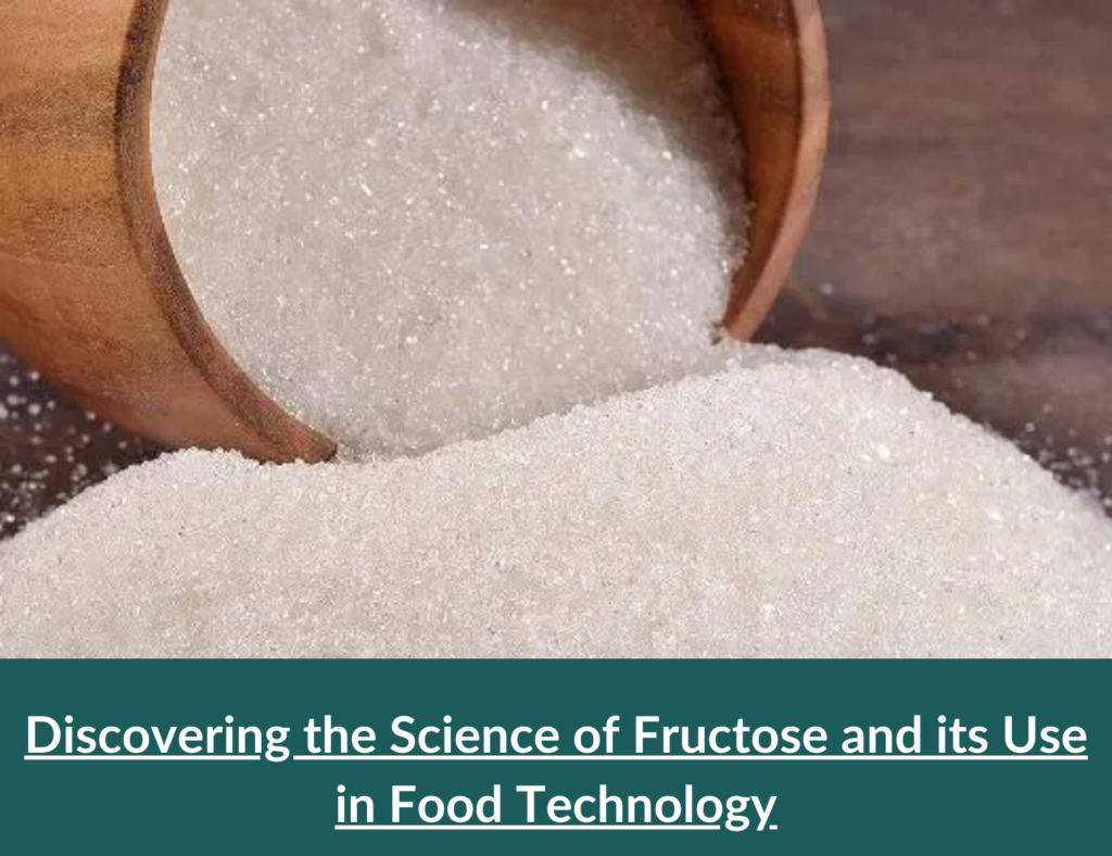 Discovering the Science of Fructose and its Use in Food Technology 6 Discovering the Science of Fructose and its Use in Food Technology