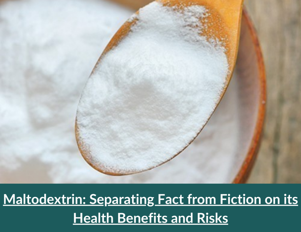 Maltodextrin: Separating Fact from Fiction on its Health Benefits and Risks 7 Maltodextrin Health Benefits and Risks