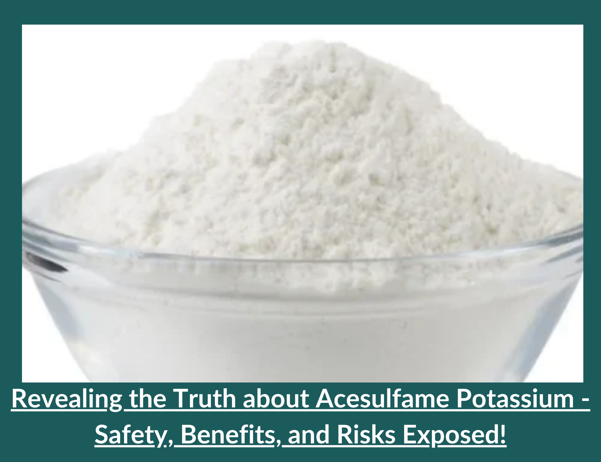 Truth about Acesulfame Potassium