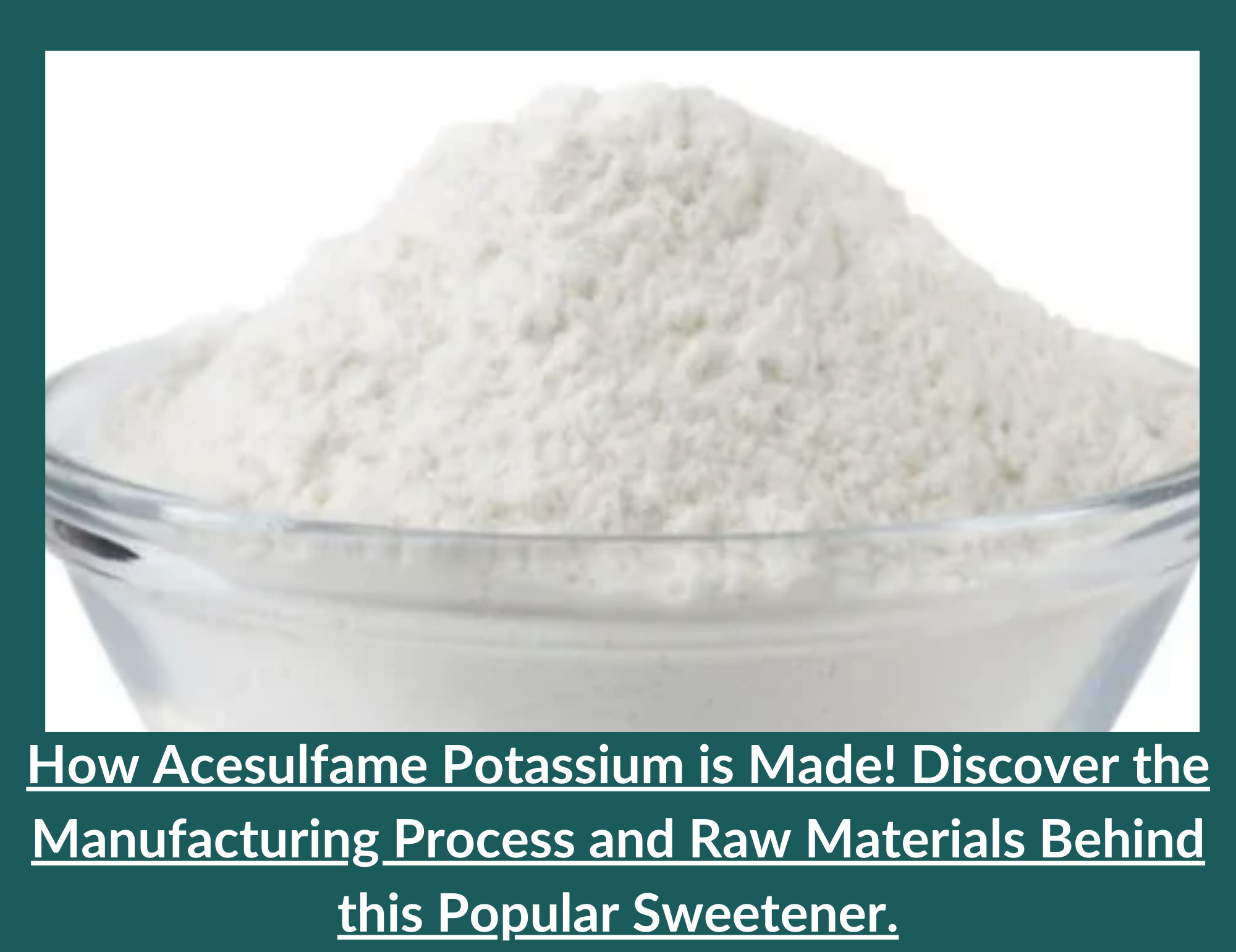 How Acesulfame Potassium is Made